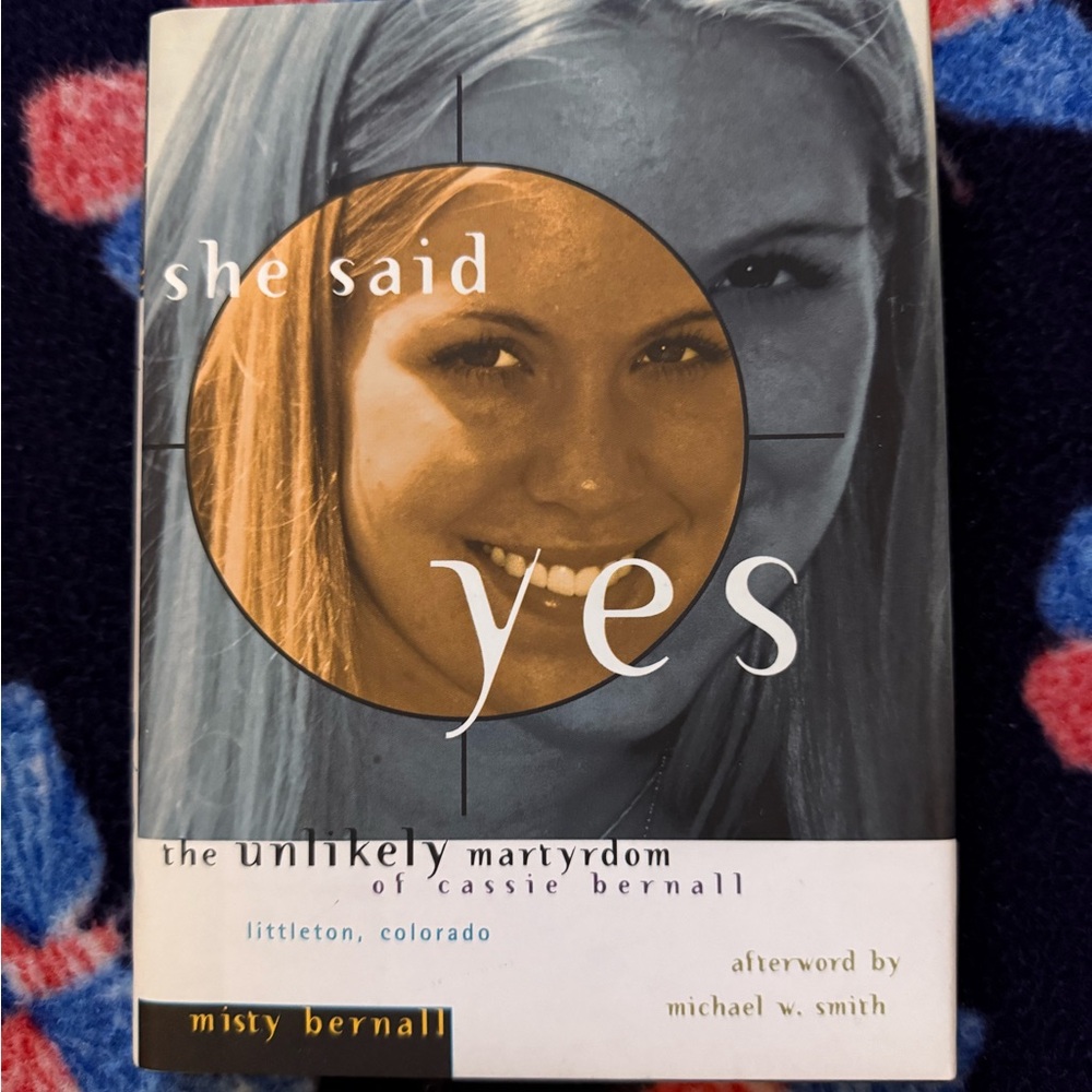 She Said Yes Hard Cover Book by Misty Bernall